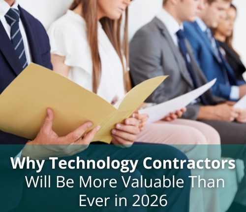 Why Technology Contractors Will Be More Valuable Than Ever in 2026